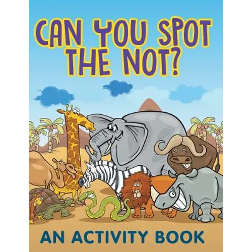 Can You Spot the Not? (An Activity Book) - Paperback