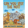 Can You Spot the Not? (An Activity Book) - Paperback