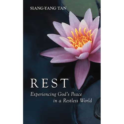 Rest: Experiencing God's Peace in a Restless World - Paperback