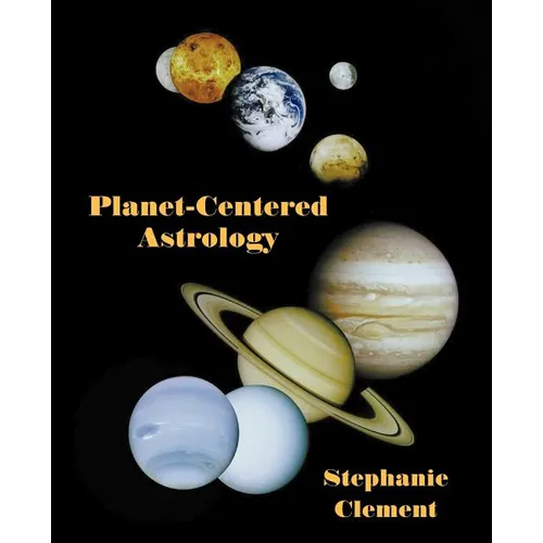 Planet-Centered Astrology - Paperback