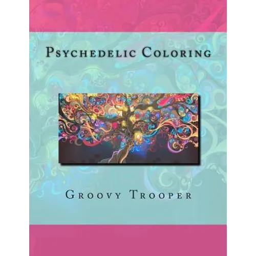 Psychedelic Coloring - Paperback