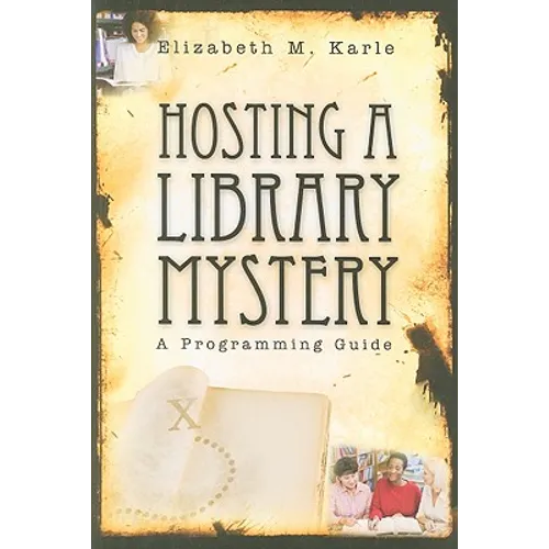 Hosting a Library Mystery: A Programming Guide - Paperback