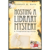 Hosting a Library Mystery: A Programming Guide - Paperback