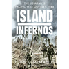 Island Infernos: The Us Army's Pacific War Odyssey, 1944 - Hardcover