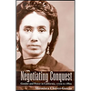 Negotiating Conquest: Gender and Power in California, 1770s to 1880s - Paperback