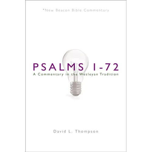 Nbbc, Psalms 1-72: A Commentary in the Wesleyan Tradition - Paperback