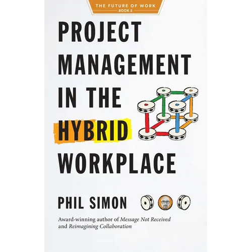 Project Management in the Hybrid Workplace - Paperback