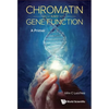 Chromatin and Gene Function: A Primer - Paperback