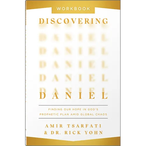 Discovering Daniel Workbook: Finding Our Hope in God's Prophetic Plan Amid Global Chaos - Paperback