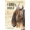 The Gnu's World: Serengeti Wildebeest Ecology and Life History - Hardcover