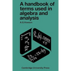 A Handbook of Terms Used in Algebra and Analysis - Paperback