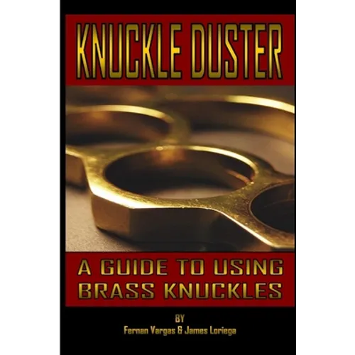 Kuckle Duster: A Guide to Using Brass Knuckles - Paperback