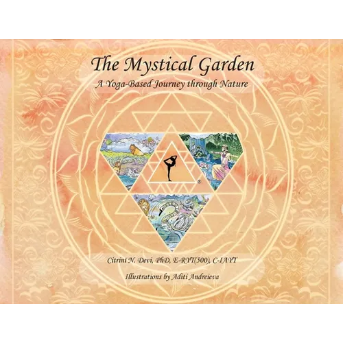 The Mystical Garden: A Yoga-Based Journey through Nature - Paperback