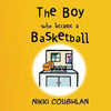 The Boy Who Became A Basketball - Paperback
