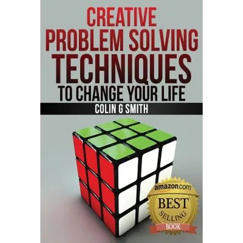 Creative Problem Solving Techniques To Change Your Life - Paperback