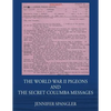 The World War II Pigeons and the Secret Columba Messages - Paperback