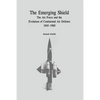 The Emerging Shield: The Air Force and the Evolution of Continental Air Defense, 1945-1960 - Paperback