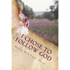 I Chose To Follow GOD, Against Parental Alienation - Paperback