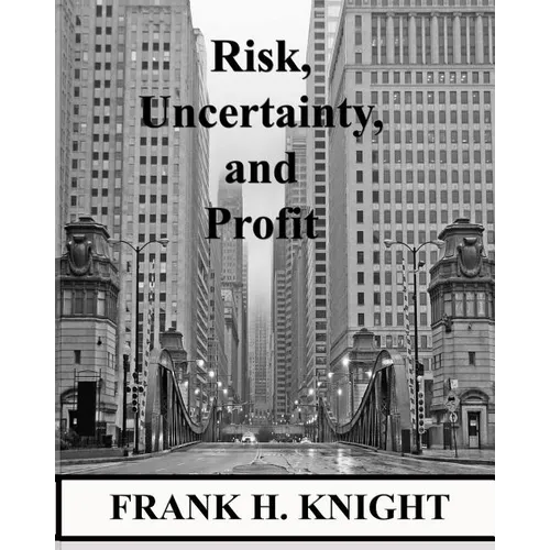 Risk, Uncertainty, and Profit - Paperback