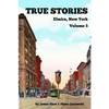 True Stories Elmira, New York Volume 5 - Paperback