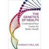 The Genetics of Health: Understand Your Genes for Better Health - Paperback