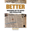 Better: Waking Up to Who We Could Be - Paperback