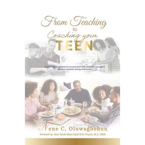 From Teaching to Coaching your TEEN - Paperback