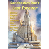Sandcastles Don't Last Forever: Biblical Keys to Earn Rewards that Stand the Test of Time - Paperback