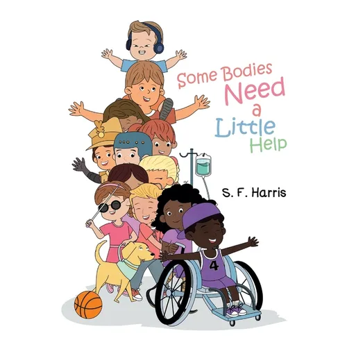 Some Bodies Need a Little Help - Paperback