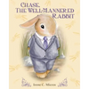 Chase, The Well-Mannered Rabbit - Paperback