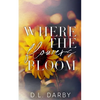 Where the Flowers Bloom - Paperback