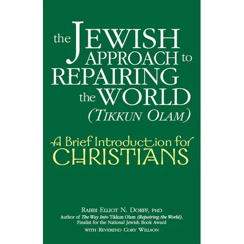 The Jewish Approach to Repairing the World (Tikkun Olam): A Brief Introduction for Christians - Hardcover