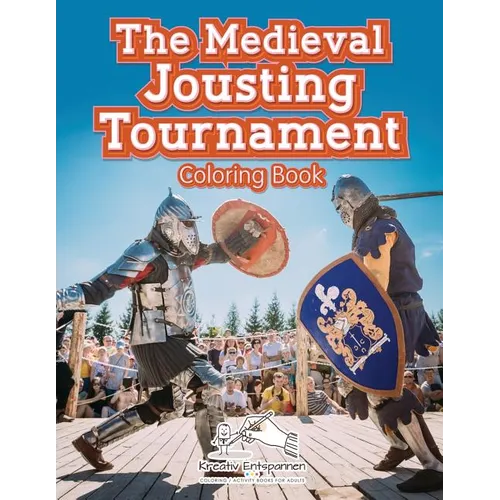 The Medieval Jousting Tournament Coloring Book - Paperback