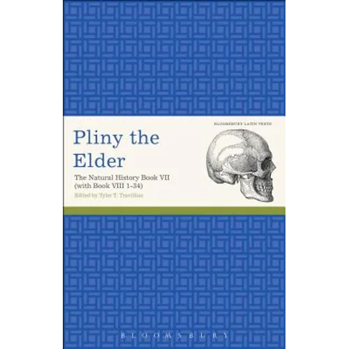 Pliny the Elder: The Natural History Book VII (with Book VIII 1-34) - Paperback