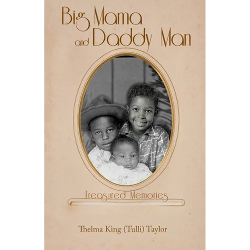 Big Mama and Daddy Man: Treasured Memories - Paperback