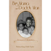 Big Mama and Daddy Man: Treasured Memories - Paperback