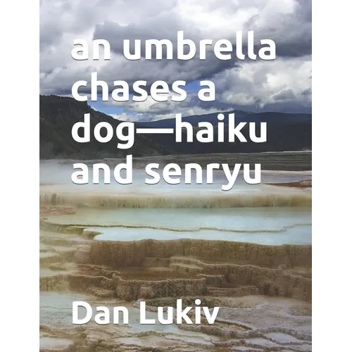 An umbrella chases a dog-haiku and senryu - Paperback