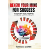 Renew Your Mind for Success - Paperback