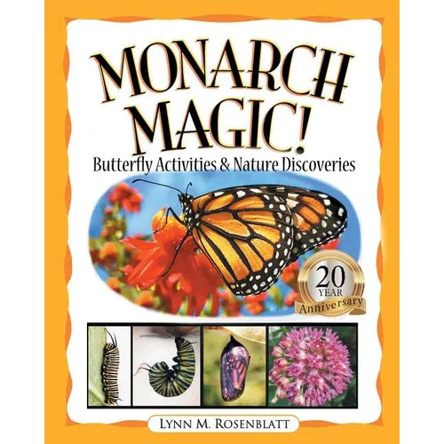 Monarch Magic! Butterfly Activities & Nature Discoveries - Paperback