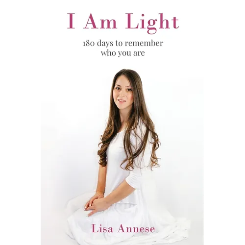 I Am Light: 180 days to remember who you are - Paperback