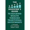 The Savvy Investor's Guide to Building Wealth Through Traditional Investments - Paperback