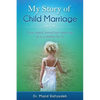 Child Marriage, My Story: I was raped, forced into marriage at 9, a mother by 10 - Paperback