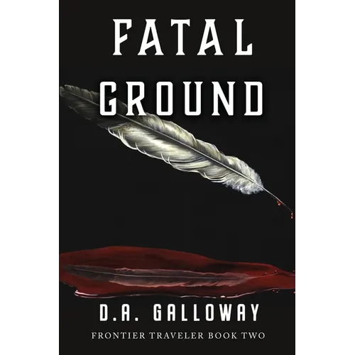 Fatal Ground: Love, Betrayal & Death in Montana Territory - Paperback