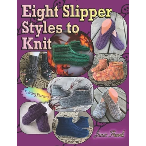 Eight Slipper Styles to Knit - Paperback
