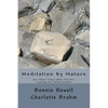 Meditation by Nature: For Those Times When You Seek Solid Ground - Paperback