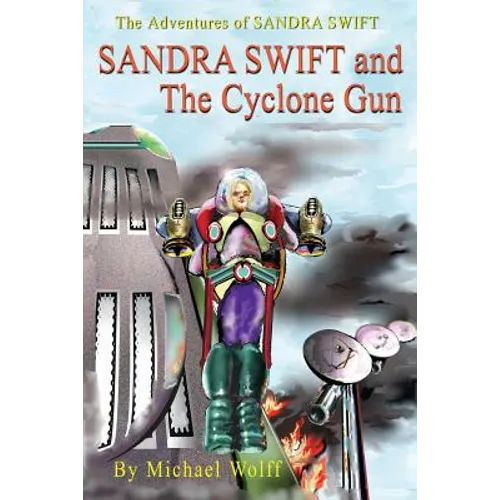 SANDY SWIFT and the Cyclone Gun - Paperback