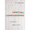 Spiritual Companioning: A Guide to Protestant Theology and Practice - Paperback