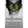 Deep Darkness: Who Said Success Was Not A Part of God's Plan - Paperback