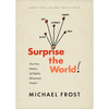 Surprise the World: The Five Habits of Highly Missional People - Paperback