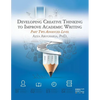 Developing Creative Thinking to Improve Academic Writing: Part Two Advanced Level - Paperback